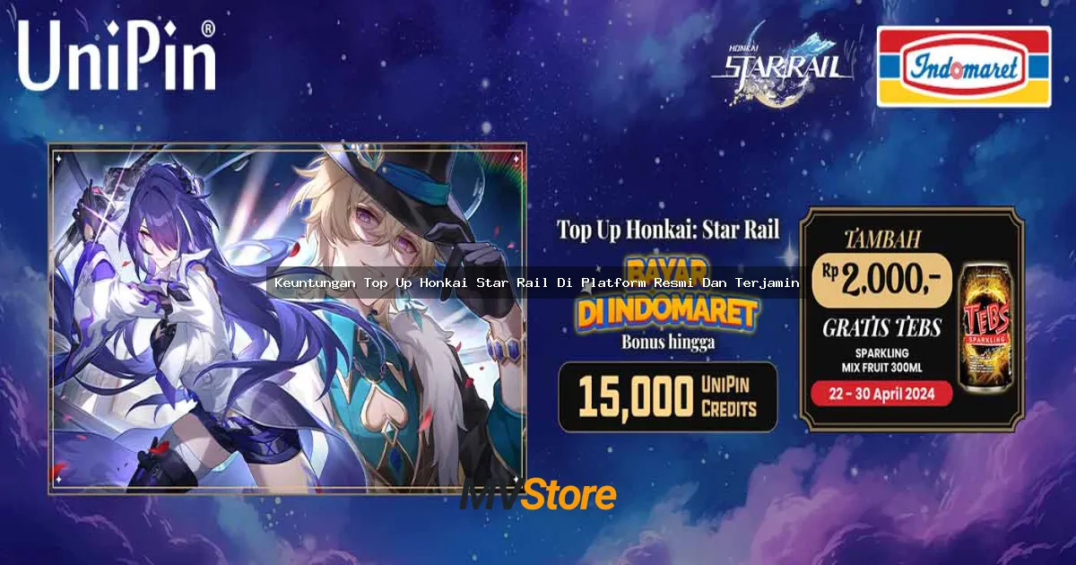 Keuntungan Top Up Honkai Star Rail Di Platform Resmi Dan Terjamin: Cuan Aman Main Tanpa Ribet!