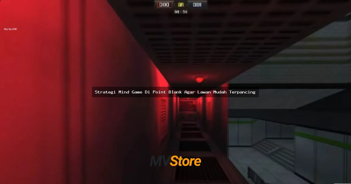 Strategi Mind Game Di Point Blank Agar Lawan Mudah Terpancing