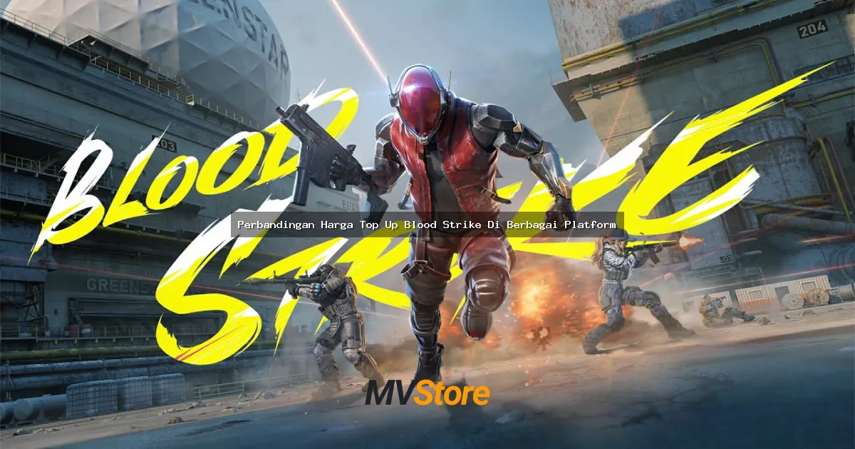 Perbandingan Harga Top Up Blood Strike Di Berbagai Platform: Mana yang Paling Worth It Buat Kamu?