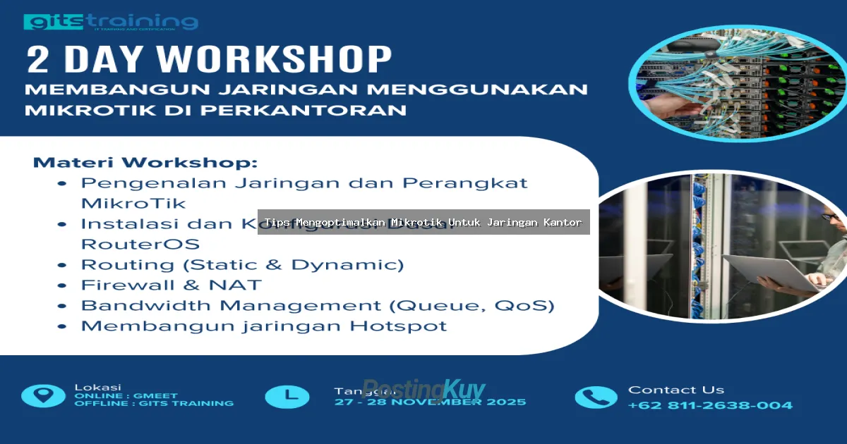 Tips Mengoptimalkan Mikrotik Untuk Jaringan Kantor