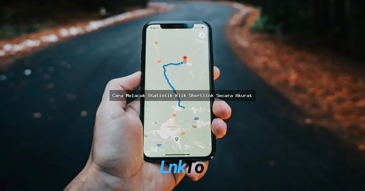 Cara Melacak Statistik Klik Shortlink Secara Akurat: Panduan Lengkap Buat Lo yang Mau Viral!