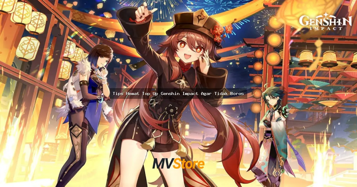 Tips Hemat Top Up Genshin Impact Agar Tidak Boros: Rahasia Main Gacha Tanpa Jebol Dompet