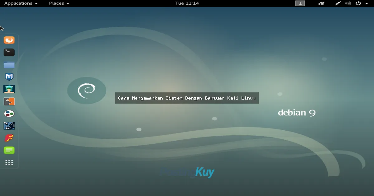 Cara Mengamankan Sistem Dengan Bantuan Kali Linux: Panduan Lengkap