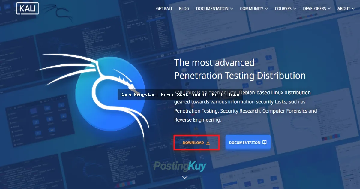 Cara Mengatasi Error Saat Install Kali Linux: Solusi Lengkap Untuk Pemula Hingga Pro