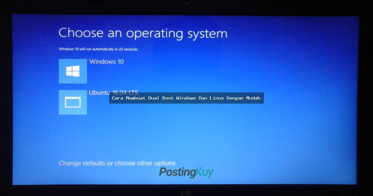 Cara Membuat Dual Boot Windows Dan Linux Dengan Mudah Untuk Pemula