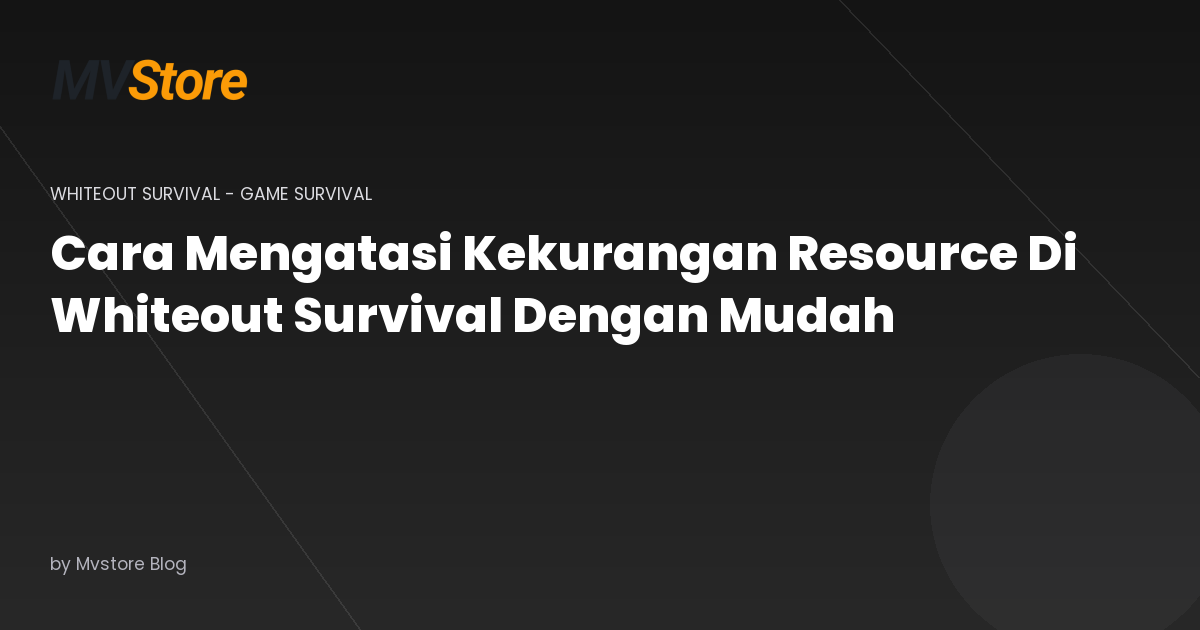 Cara Mengatasi Kekurangan Resource Di Whiteout Survival Dengan Mudah