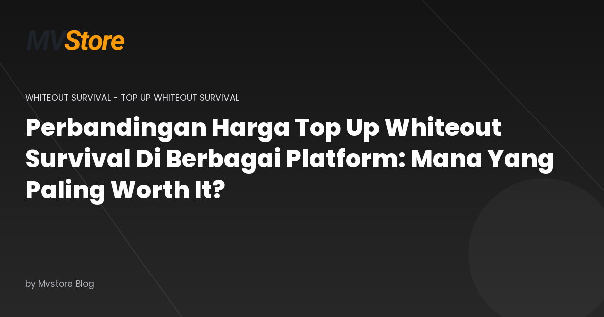 Perbandingan Harga Top Up Whiteout Survival Di Berbagai Platform: Mana Yang Paling Worth It?