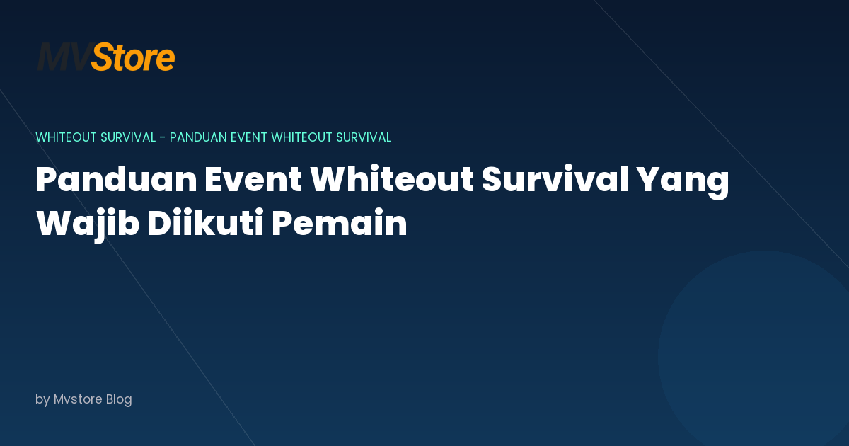 Panduan Event Whiteout Survival Yang Wajib Diikuti Pemain