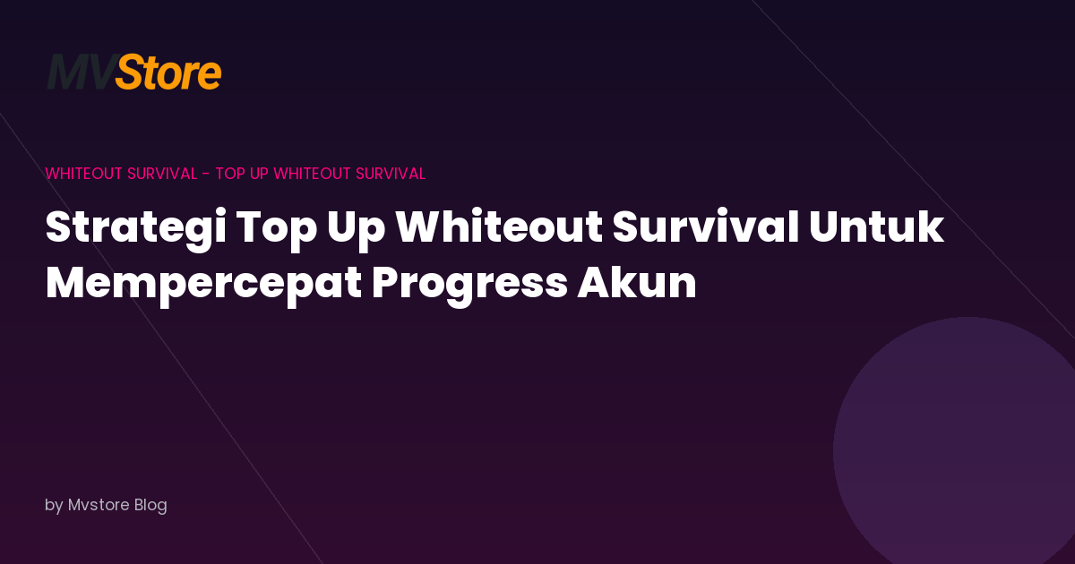 Strategi Top Up Whiteout Survival Untuk Mempercepat Progress Akun