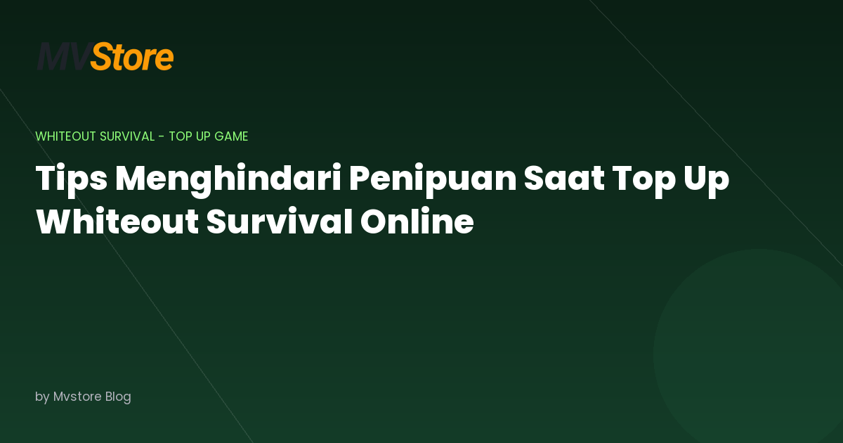 Tips Menghindari Penipuan Saat Top Up Whiteout Survival Online