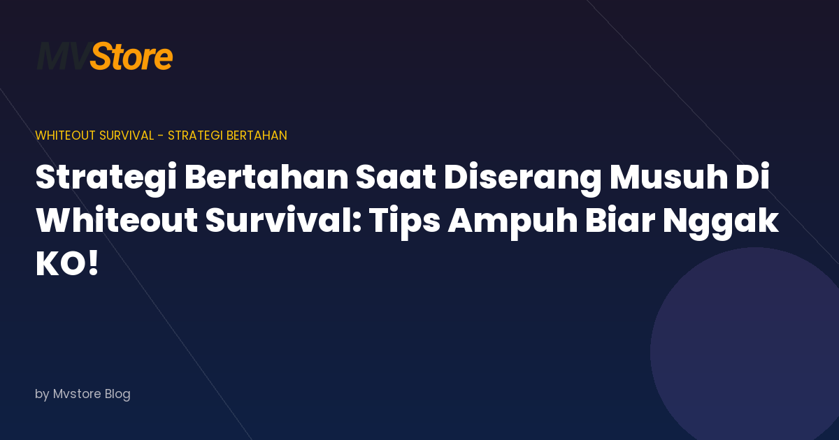 Strategi Bertahan Saat Diserang Musuh Di Whiteout Survival: Tips Ampuh Biar Nggak KO!