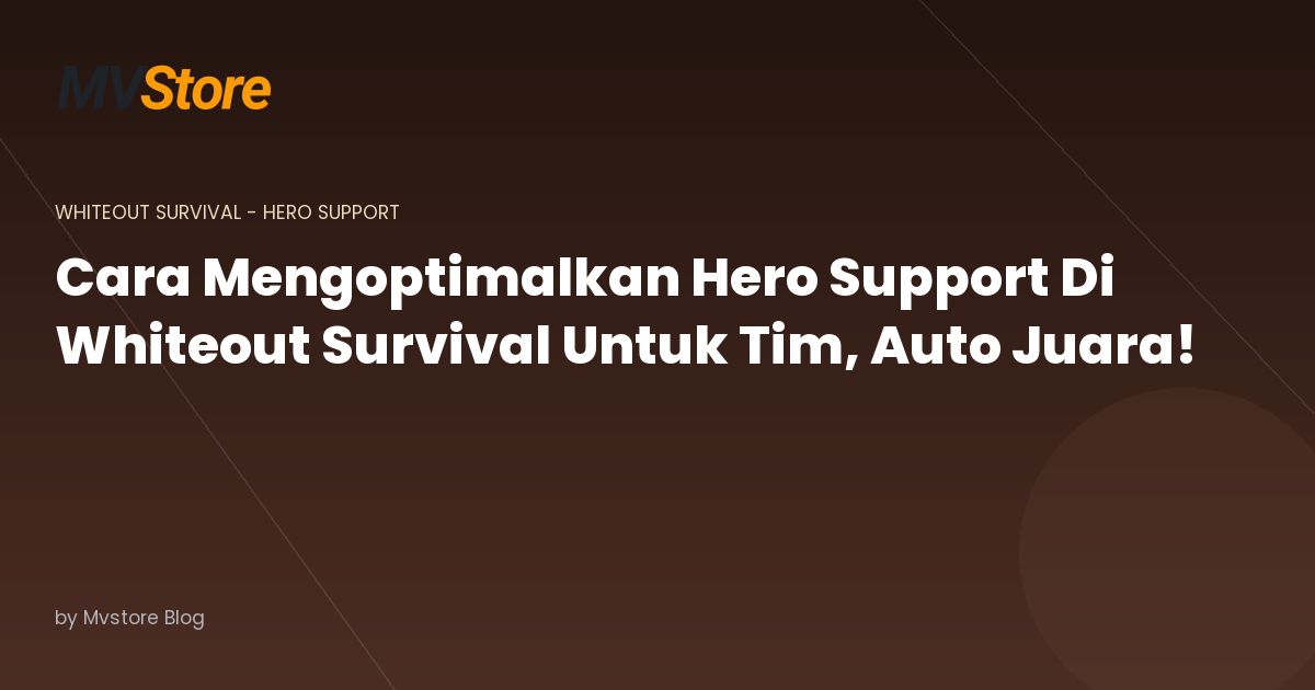 Cara Mengoptimalkan Hero Support Di Whiteout Survival Untuk Tim, Auto Juara!