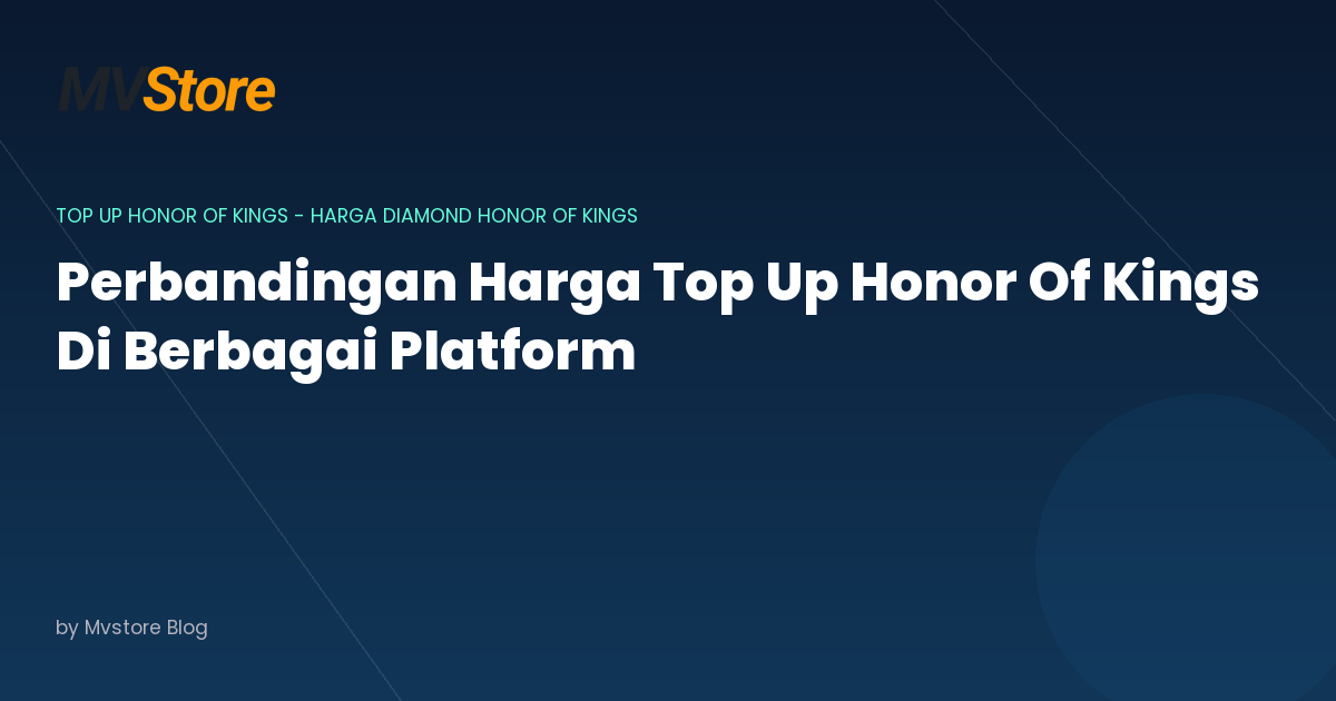 Perbandingan Harga Top Up Honor Of Kings Di Berbagai Platform: Mana Yang Paling Worth It?