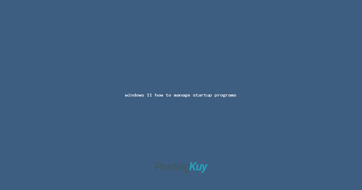 windows 11 how to manage startup programs