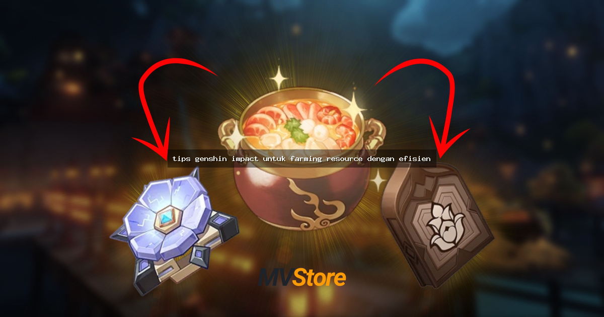 tips genshin impact untuk farming resource dengan efisien