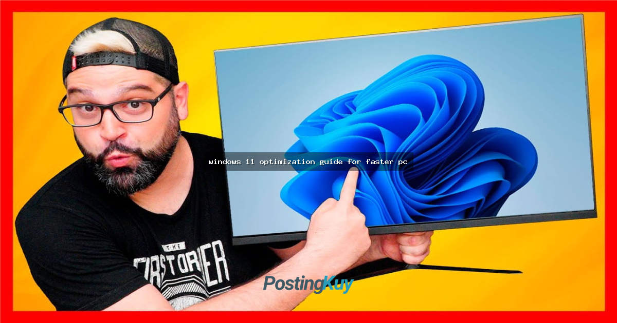 windows 11 optimization guide for faster pc