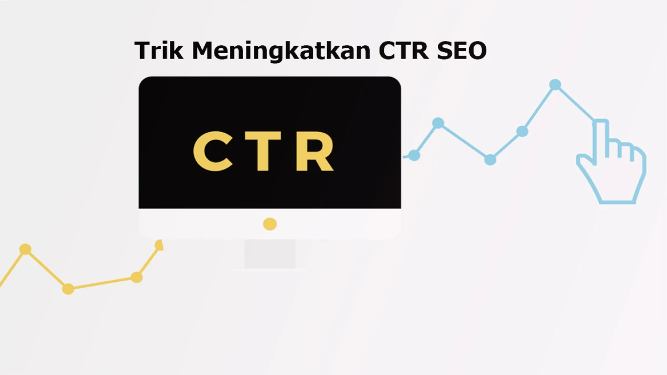 Cara Meningkatkan CTR dengan Teknik SEO