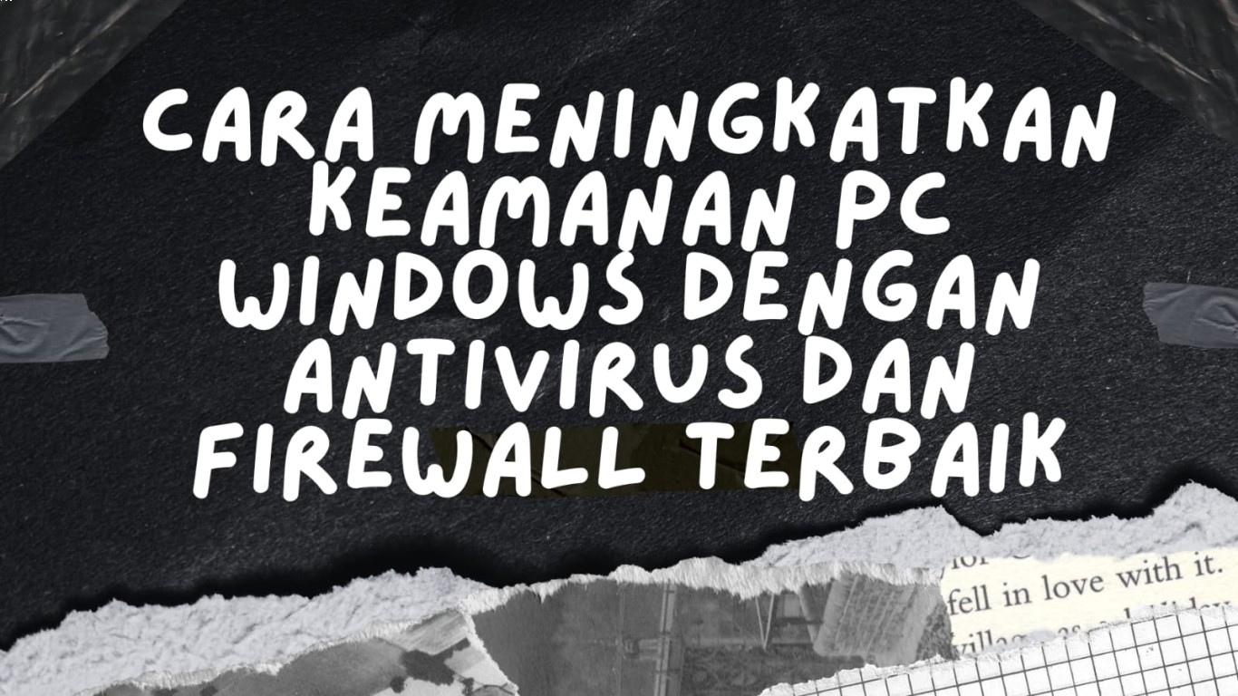 Mengapa Anti Virus Windows Penting untuk Keamanan Data