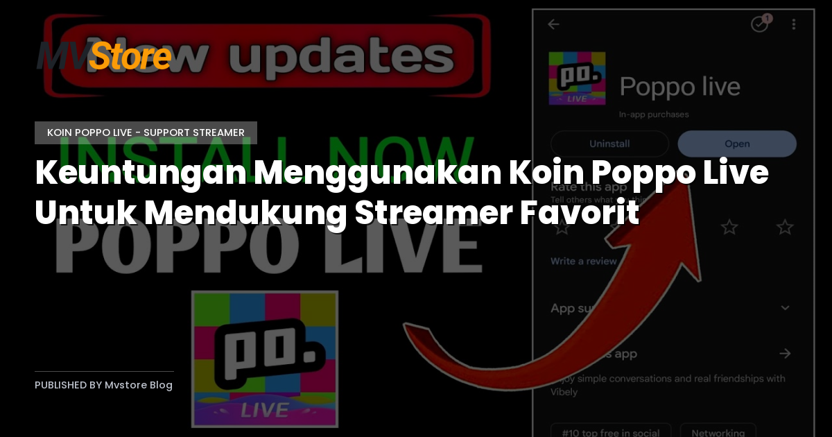Keuntungan Menggunakan Koin Poppo Live Untuk Mendukung Streamer Favorit