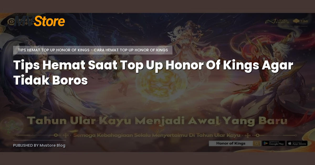 Tips Hemat Saat Top Up Honor Of Kings Agar Tidak Boros