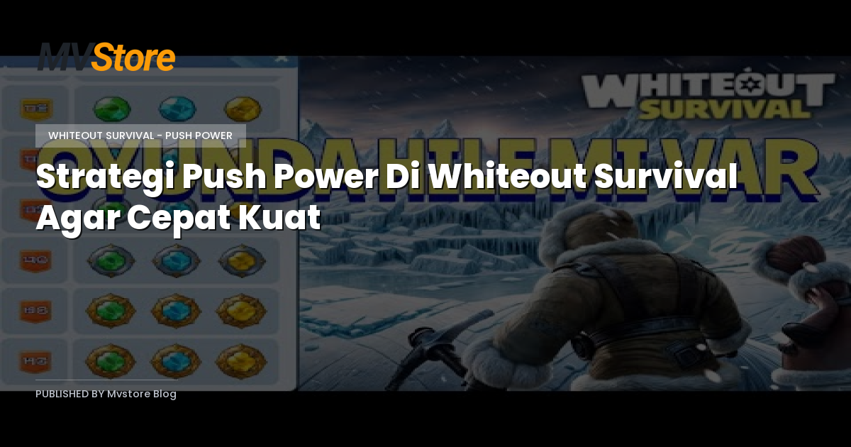 Strategi Push Power Di Whiteout Survival Agar Cepat Kuat