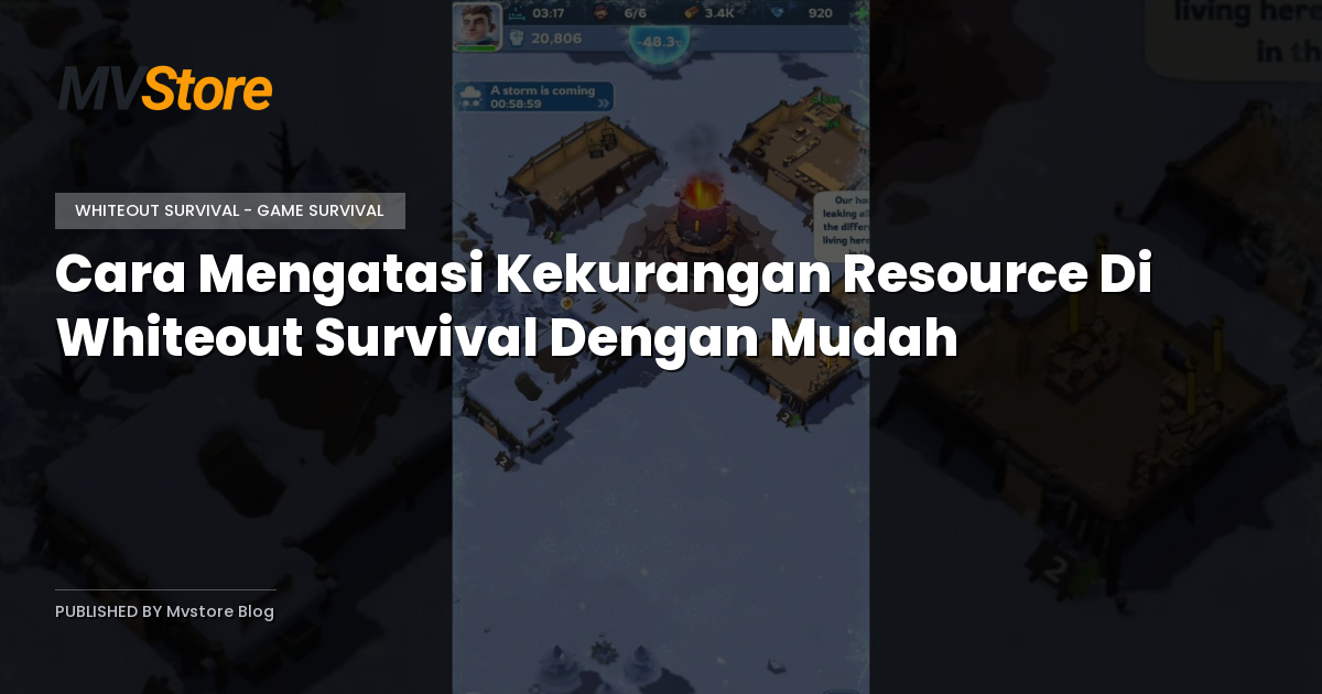 Cara Mengatasi Kekurangan Resource Di Whiteout Survival Dengan Mudah