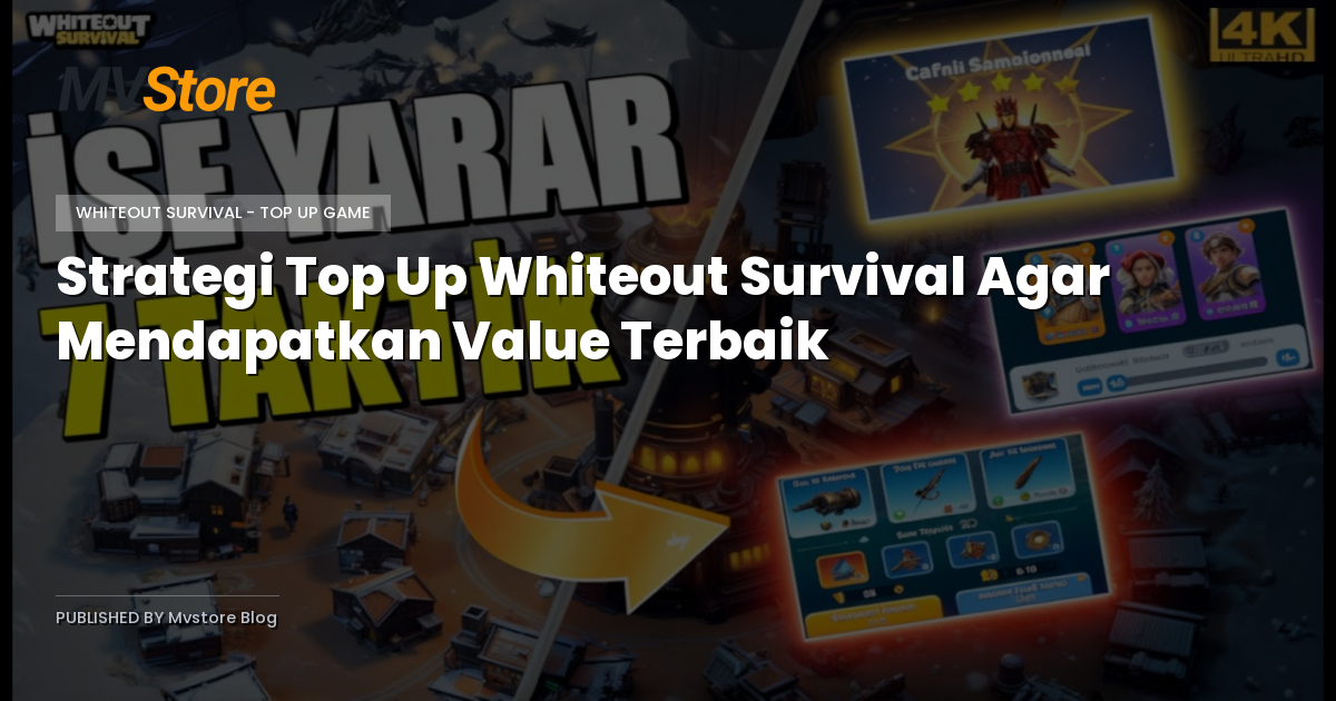 Strategi Top Up Whiteout Survival Agar Mendapatkan Value Terbaik