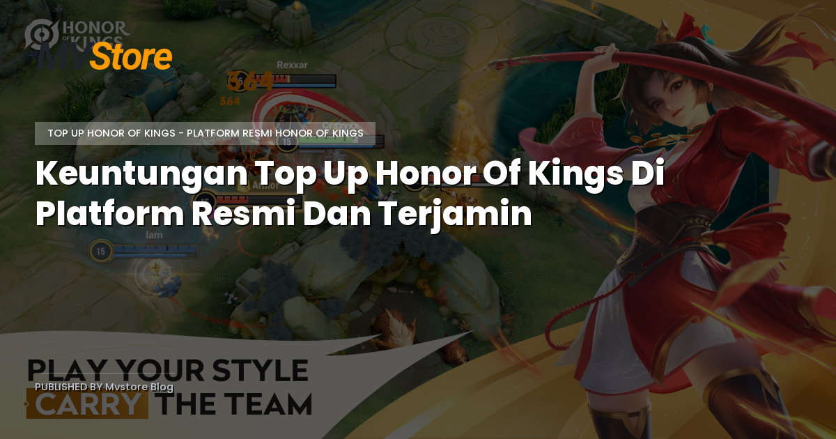 Keuntungan Top Up Honor Of Kings Di Platform Resmi Dan Terjamin
