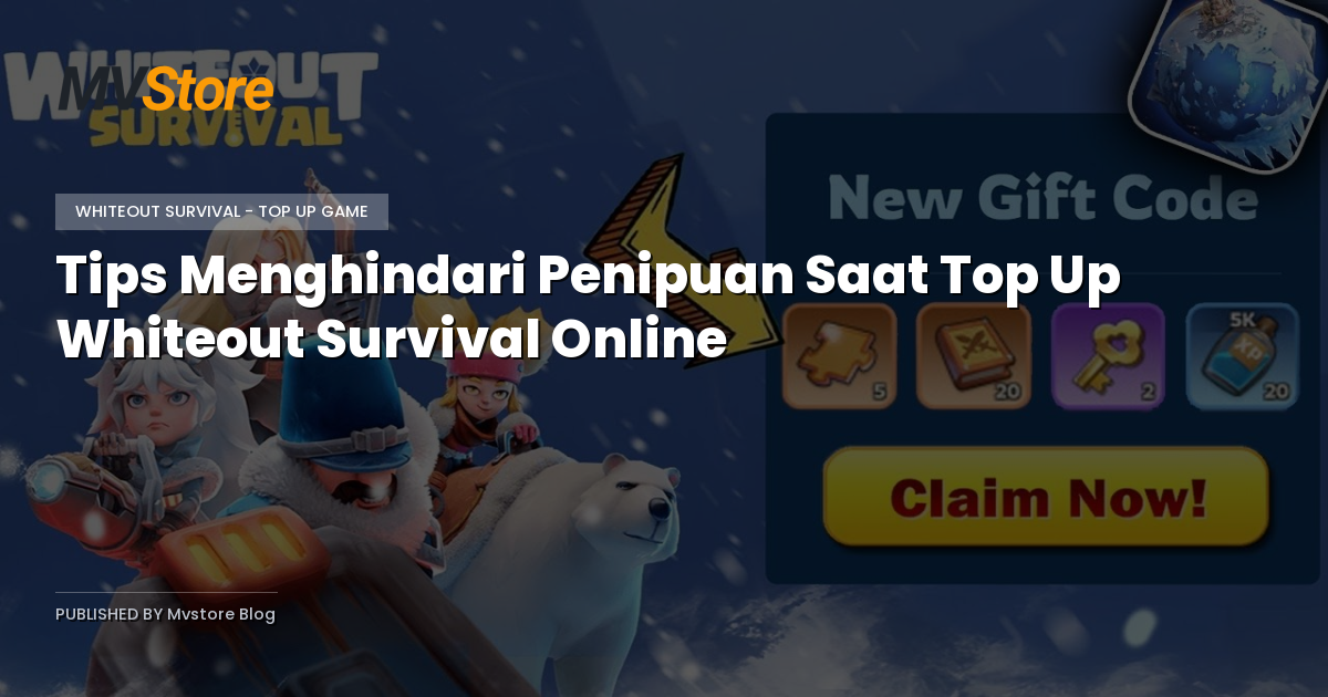 Tips Menghindari Penipuan Saat Top Up Whiteout Survival Online