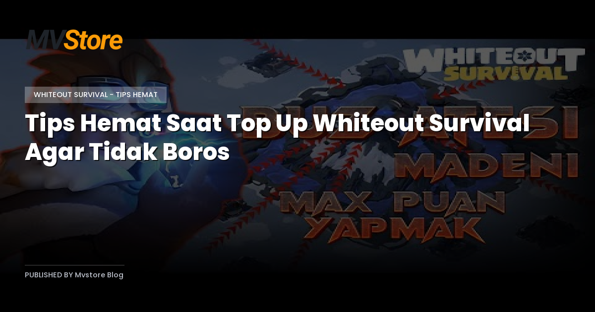 Tips Hemat Saat Top Up Whiteout Survival Agar Tidak Boros