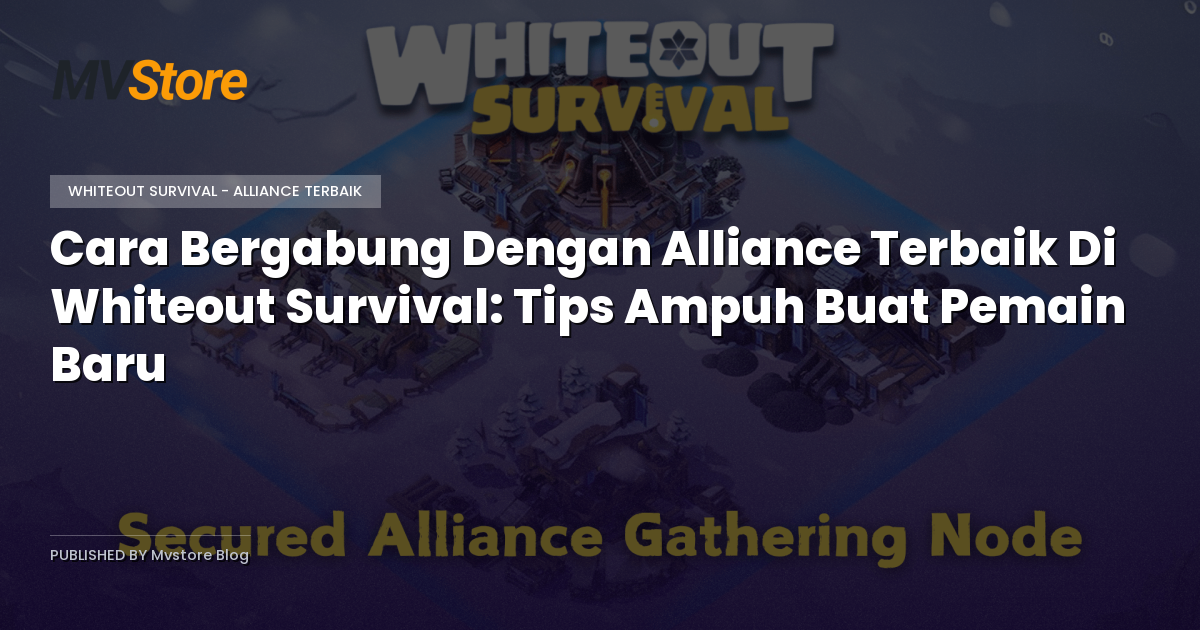 Cara Bergabung Dengan Alliance Terbaik Di Whiteout Survival: Tips Ampuh Buat Pemain Baru