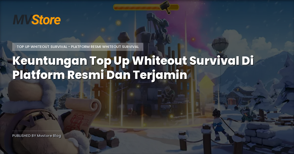 Keuntungan Top Up Whiteout Survival Di Platform Resmi Dan Terjamin