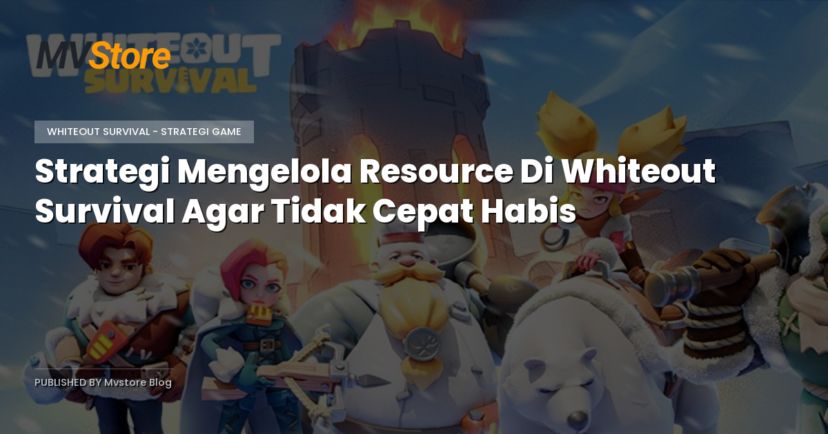 Strategi Mengelola Resource Di Whiteout Survival Agar Tidak Cepat Habis
