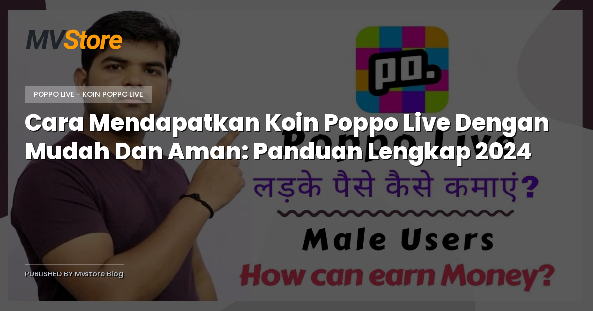 Cara Mendapatkan Koin Poppo Live Dengan Mudah Dan Aman: Panduan Lengkap 2024