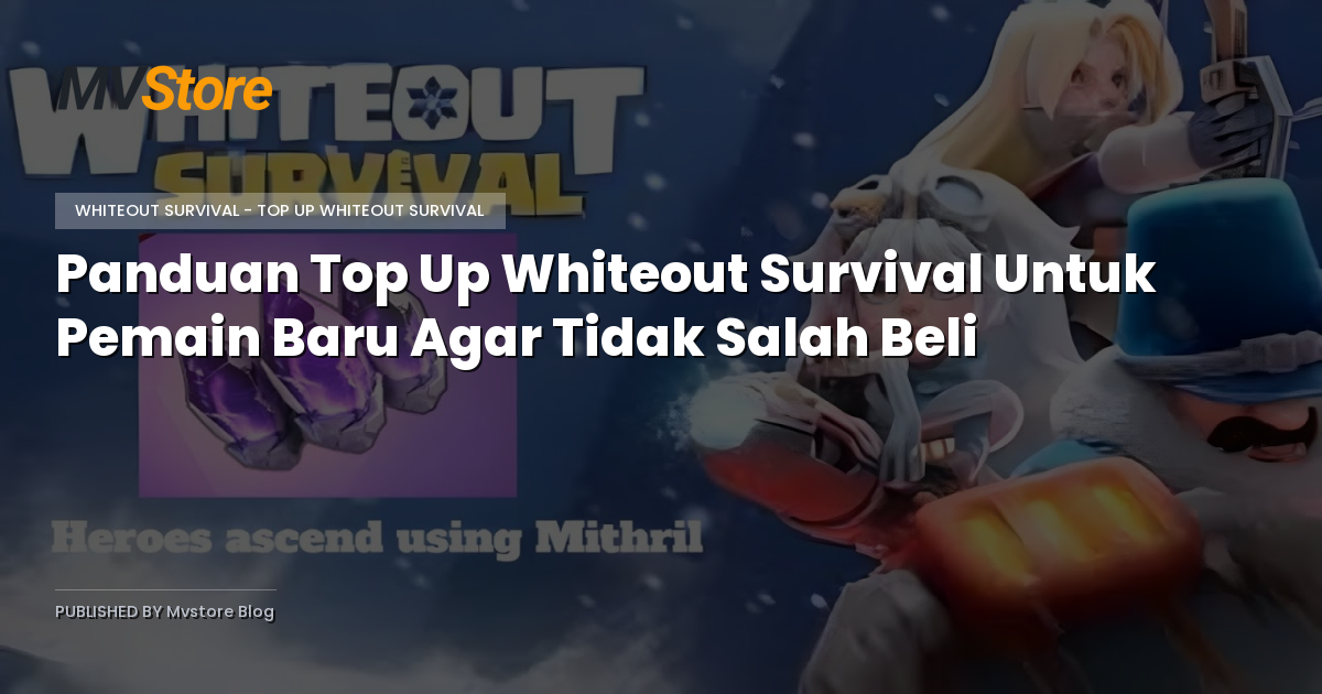 Panduan Top Up Whiteout Survival Untuk Pemain Baru Agar Tidak Salah Beli