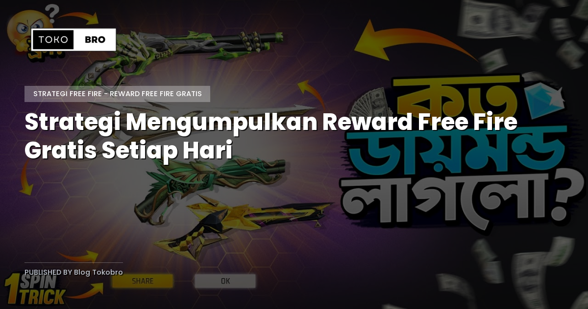 Strategi Mengumpulkan Reward Free Fire Gratis Setiap Hari