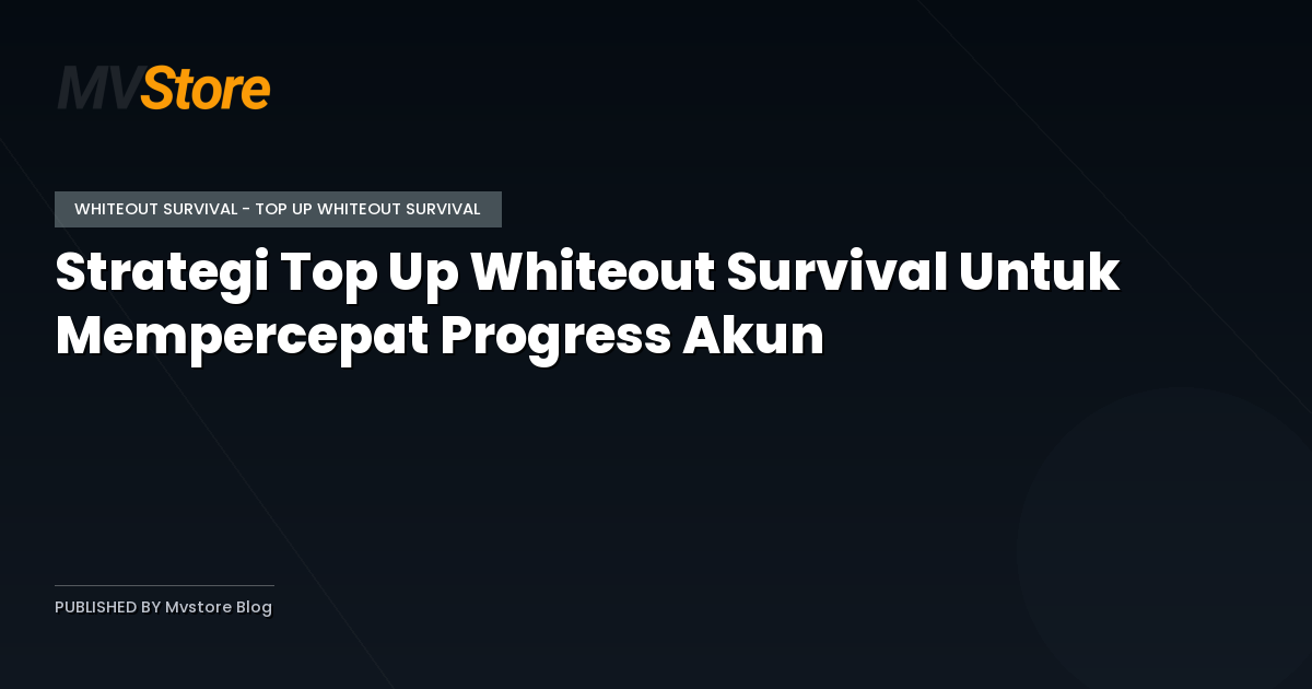 Strategi Top Up Whiteout Survival Untuk Mempercepat Progress Akun