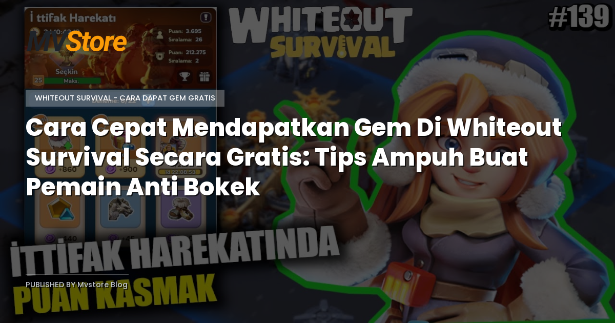 Cara Cepat Mendapatkan Gem Di Whiteout Survival Secara Gratis: Tips Ampuh Buat Pemain Anti Bokek