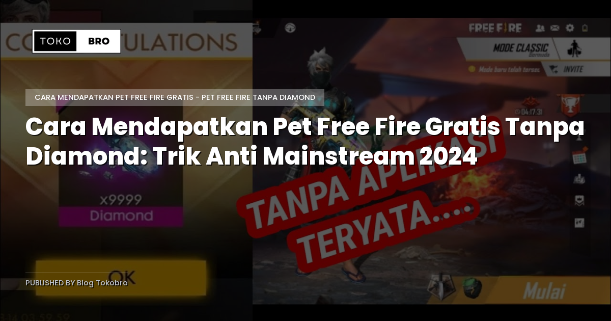 Cara Mendapatkan Pet Free Fire Gratis Tanpa Diamond: Trik Anti Mainstream 2024
