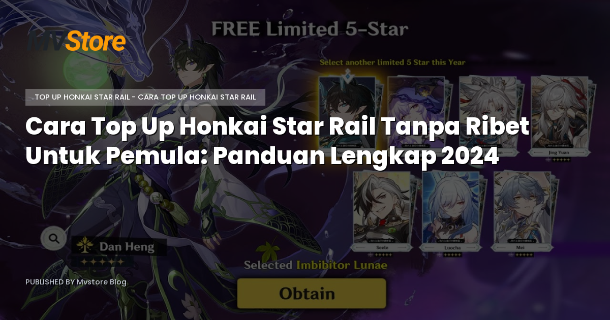 Cara Top Up Honkai Star Rail Tanpa Ribet Untuk Pemula: Panduan Lengkap 2024
