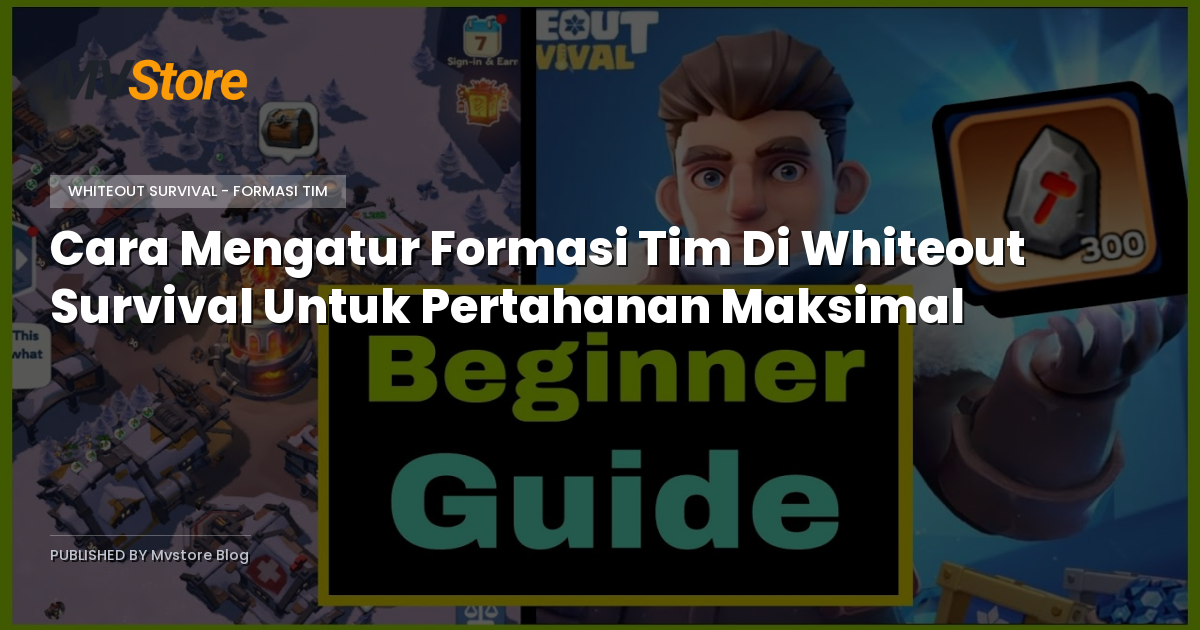 Cara Mengatur Formasi Tim Di Whiteout Survival Untuk Pertahanan Maksimal