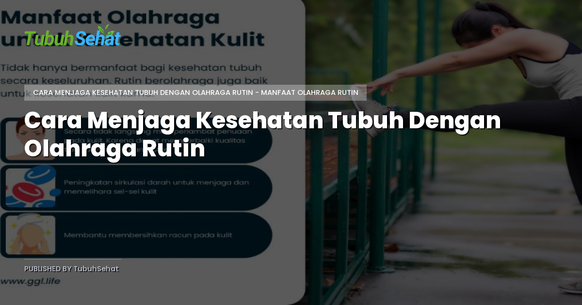 Cara Menjaga Kesehatan Tubuh Dengan Olahraga Rutin