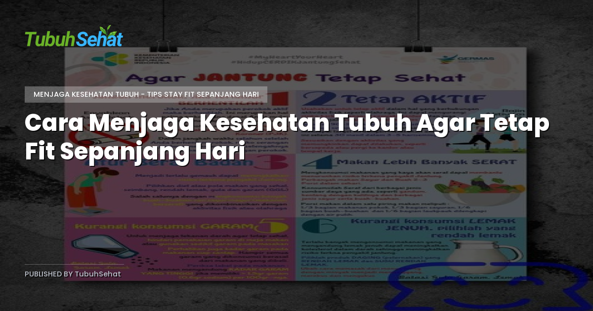 Cara Menjaga Kesehatan Tubuh Agar Tetap Fit Sepanjang Hari
