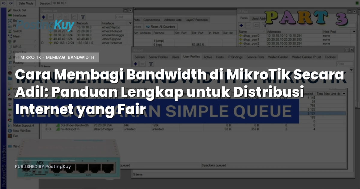 Cara Membagi Bandwidth di MikroTik Secara Adil: Panduan Lengkap untuk Distribusi Internet yang Fair