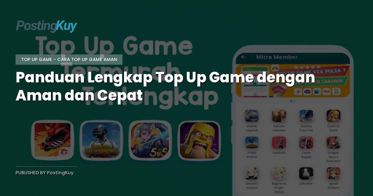 Panduan Lengkap Top Up Game dengan Aman dan Cepat