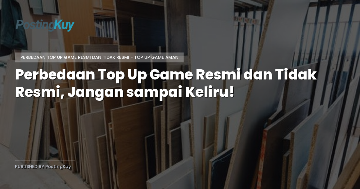 Perbedaan Top Up Game Resmi dan Tidak Resmi, Jangan sampai Keliru!