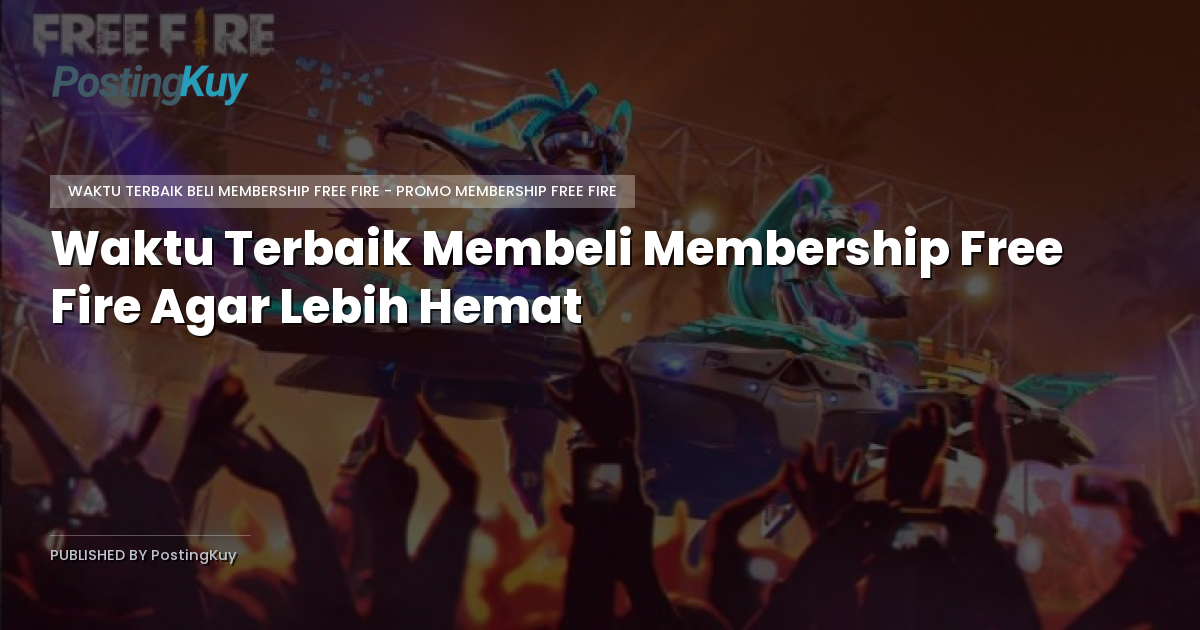 Waktu Terbaik Membeli Membership Free Fire Agar Lebih Hemat