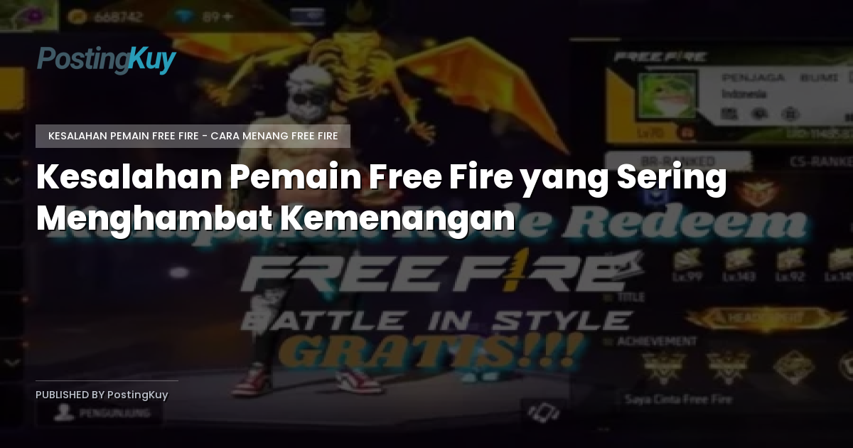 Kesalahan Pemain Free Fire yang Sering Menghambat Kemenangan