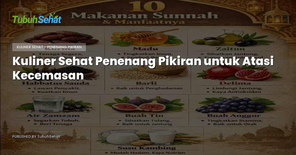 Kuliner Sehat Penenang Pikiran untuk Atasi Kecemasan