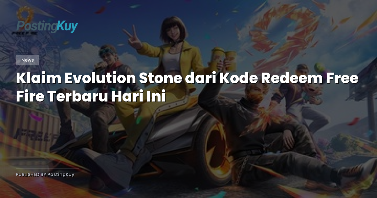 Klaim Evolution Stone dari Kode Redeem Free Fire Terbaru Hari Ini